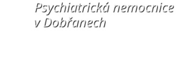 Psychiatrická nemocnice v Dobřanech